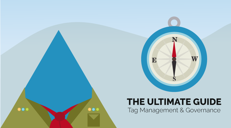 The Ultimate Guide to Tag Management & Tag Governance